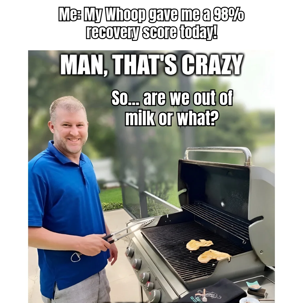98% Recovery, 0% Marriage — Your HRV is elite. Your anniversary was Tuesday. She is asking about the milk.