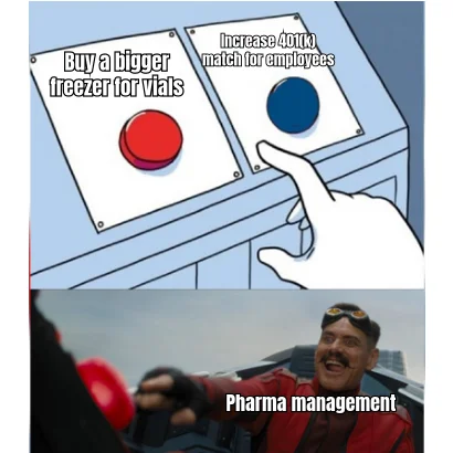 Cold Storage Over Compensation — Pharma management chooses a deeper vial freezer over the employee retirement match, and somehow everyone in the Discord agrees with them.