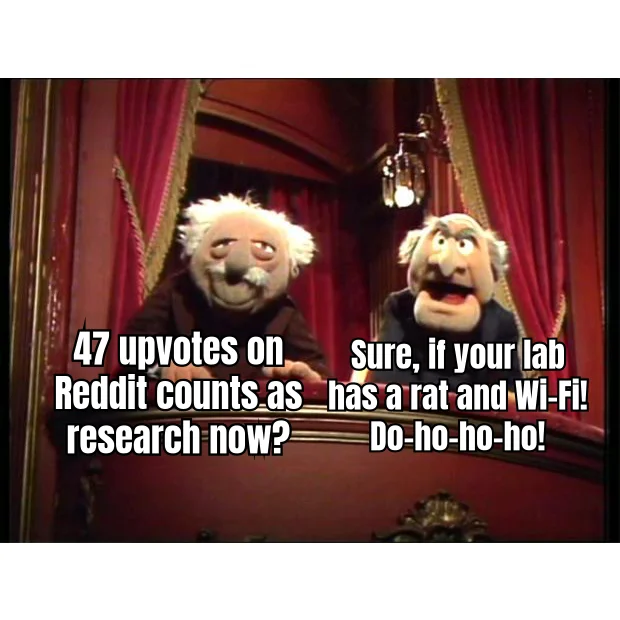 The Body of Evidence — Two old men in a balcony adjudicate the eternal split-panel between a 47-upvote anecdote and a single rat study concluding 'needs more research.'