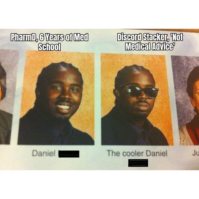 The Cooler Daniel, PharmD — Six years of pharmacy school could never replicate the swagger of a Discord stacker with sunglasses and a 'not medical advice' flair.