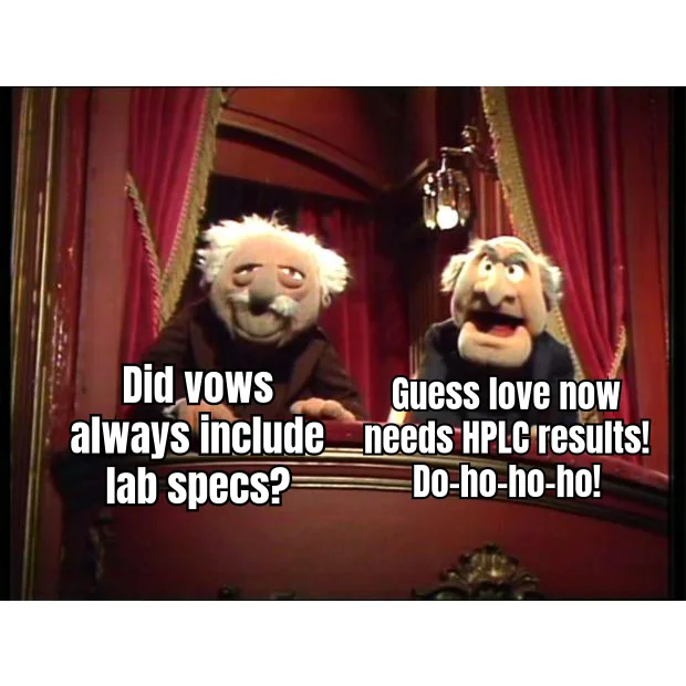 Vows, Now With Certificate of Analysis — Two old men in the balcony discover that modern romance requires batch numbers and ≥99.2% purity before 'I do.'